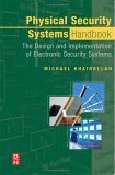 Physical Security Systems Handbook The Design and Implementation of Electronic Security Systems cover art
