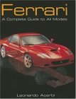 Ferrari A Complete Guide to All Models 2006 9780760325506 Front Cover