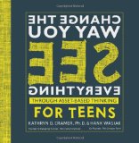 Change the Way You See Everything Through Asset-Based Thinking for Teens  9780762433506 Front Cover