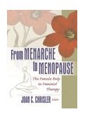 From Menarche to Menopause The Female Body in Feminist Therapy cover art