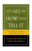 It's All in How You Tell It Preaching First-Person Expository Messages cover art