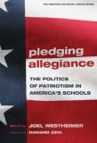 Pledging Allegiance The Politics of Patriotism in America's Schools cover art