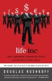 Life Inc How Corporatism Conquered the World, and How We Can Take It Back cover art