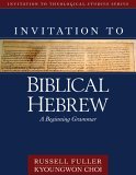 Invitation to Biblical Hebrew A Beginning Grammar