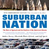 Suburban Nation The Rise of Sprawl and the Decline of the American Dream