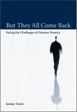 But They All Come Back Facing the Challenges of Prisoner Reentry cover art