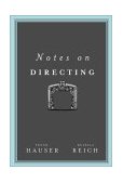 Notes on Directing 130 Lessons in Leadership from the Director's Chair  9780972425506 Front Cover