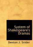 System of Shakespeare's Dramas 2009 9781113908506 Front Cover