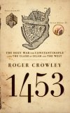 1453 The Holy War for Constantinople and the Clash of Islam and the West cover art