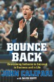 Bounce Back Overcoming Setbacks to Succeed in Business and in Life  9781416597506 Front Cover