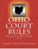 Ohio Court Rules 2013, Practice and Procedure 2012 9781478287506 Front Cover