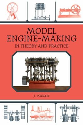 Model Engine-Making In Theory and Practice 2012 9781616085506 Front Cover