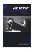 Magic, Witchcraft and the Otherworld An Anthropology  9781859734506 Front Cover