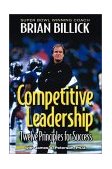Competitive Leadership Twelve Principles for Success  9781892049506 Front Cover