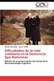 Dificultades de la Vida Cotidiana en la Demencia Tipo Alzheimer 2012 9783846578506 Front Cover