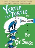 Yertle the Turtle and Other Stories 50th 9780375838507 Front Cover