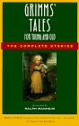 Grimms' Tales for Young and Old The Complete Stories cover art