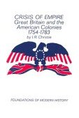 Crisis of Empire Great Britain and the American Colonies, 1754-1783 cover art