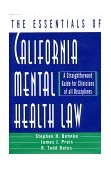 Essentials of California Mental Health Law A Straightforward Guide for Clinicians of All Discipline cover art