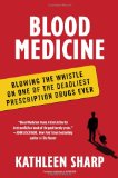Blood Medicine Blowing the Whistle on One of the Deadliest Prescription Drugs Ever cover art