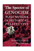 Specter of Genocide Mass Murder in Historical Perspective