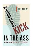 Good Hard Kick in the Ass Basic Training for Entrepreneurs cover art