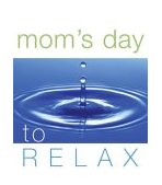 Mom's Day to Relax 2004 9780740742507 Front Cover
