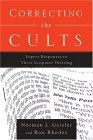 Correcting the Cults Expert Responses to Their Scripture Twisting  9780801065507 Front Cover