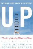 Up Influence, Power and the U Perspective The Art of Getting What You Want cover art