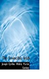 The Invincible Irish: 2009 9781103944507 Front Cover