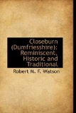 Closeburn : Reminiscent, Historic and Traditional 2009 9781110113507 Front Cover