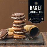 Baked Explorations Classic American Desserts Reinvented  9781584798507 Front Cover