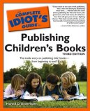 Complete Idiot's Guide to Publishing Children's Books, 3rd Edition  cover art