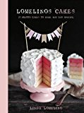 Lomelino's Cakes 27 Pretty Cakes to Make Any Day Special  9781611801507 Front Cover