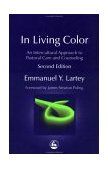 In Living Color An Intercultural Approach to Pastoral Care and Counseling cover art