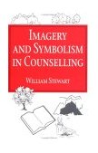 Imagery and Symbolism in Counselling 1995 9781853023507 Front Cover