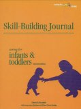 Skill-Building Journal Caring for Infants and Toddlers cover art