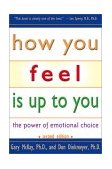 How You Feel Is up to You The Power of Emotional Choice cover art