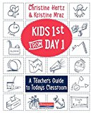 Kids First from Day One A Teacher's Guide to Today's Classroom  9780325092508 Front Cover