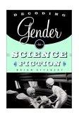 Decoding Gender in Science Fiction  9780415939508 Front Cover