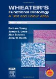 Wheater's Functional Histology A Text and Colour Atlas 5th 9780443068508 Front Cover