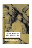 Church, World and the Christian Life Practical-Prophetic Ecclesiology  9780521786508 Front Cover