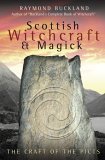 Scottish Witchcraft and Magick The Craft of the Picts 2005 9780738708508 Front Cover