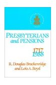 Presbyterians and Pensions The Roots and Growth of Pensions in the Presbyterian Church (U. S. A.) 1989 9780804210508 Front Cover