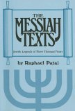 The Messiah Texts Jewish Legends of Three Thousand Years 1988 9780814318508 Front Cover