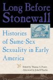 Long Before Stonewall Histories of Same-Sex Sexuality in Early America cover art