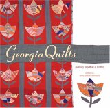 Georgia Quilts Piecing Together a History 2006 9780820328508 Front Cover