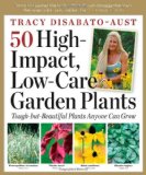50 High-Impact, Low-Care Garden Plants 2009 9780881929508 Front Cover