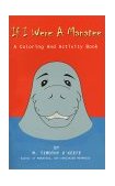 If I Were a Manatee A Coloring and Activity Book 2002 9780936513508 Front Cover