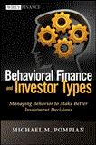 Behavioral Finance and Investor Types Managing Behavior to Make Better Investment Decisions  9781118011508 Front Cover